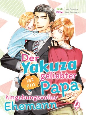 cover image of Der Yakuza ist ein geliebter Papa und hingebungsvoller Ehemann